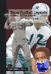 Stowers, Carlton - Texas Football Legends - Greats of the Game