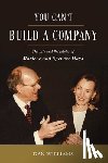 Williams, Daniel E. - You Can't Build a Company