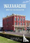 Beasley, Ellen, Culbertson, Margaret - Waxahachie Architecture Guidebook