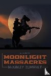 Zumwalt, McKinley - Moonlight Massacres