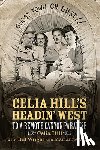 Hill, Celia, Wright, Bill, Wood, Marianne - Celia Hill's Headin' West