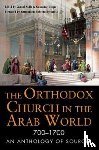 Noble, Samuel, Treiger, Alexander - The Orthodox Church in the Arab World, 700–1700