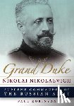 Robinson, Paul - Grand Duke Nikolai Nikolaevich