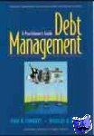 John D. Finnerty, Douglas R. Emery - Debt Management: - A Practitioner's Guide