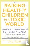 Philip J. Landrigan, Herbert L. Needleman, Mary M. Landrigan - Raising Healthy Children In A Toxic World