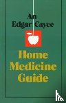 Cayce, Edgar (Edgar Cayce) - Edgar Cayce Home Medicine Guide