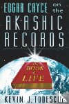 Todeschi, Kevin J. (Kevin J. Todeschi) - Edgar Cayce on the Akashic Records, the Book of Life