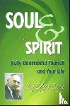 Cayce, Edgar (Edgar Cayce) - Soul and Spirit