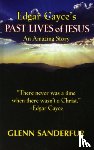Sanderfur, Glenn - Edgar Cayce's Past Lives of Jesus