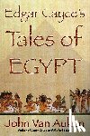 Van Auken, John - Edgar Cayce's Tales of Egypt