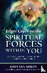 Auken, John Van (John Van Auken) - Edgar Cayce on the Spiritual Forces within You