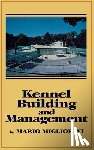 Mario Migliorini - Kennel Building and Management
