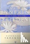 Yogananda, Paramahansa - Wege zum inneren Frieden