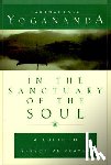 Yogananda, Paramahansa - In the Sanctuary of the Soul: A Guide to Effective Prayer