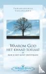 Yogananda, Paramahansa - Waarom God Het Kwaad Toelaat - Why God permits Evil (Dutch)