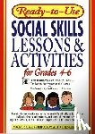 Begun, Ruth Weltmann (The Society for the Prevention of Violence) - Ready-to-Use Social Skills Lessons & Activities for Grades 4 - 6