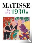 Affron, Matthew, Debray, Cecile, Grammont, Claudine - Matisse in the 1930s