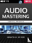 Wyner, Jonathan - Audio Mastering: Essential Practices [With CD (Audio)]