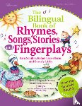 Schiller, Pam - The Bilingual Book of Rhymes, Songs, Stories, and Fingerplays: Over 450 Spanish/English Selections