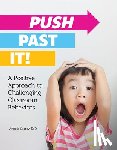 Searcy, Angela - Push Past It!: A Positive Approach to Challenging Classroom Behaviors
