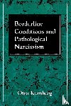 Kernberg, Otto F. - Borderline Conditions and Pathological Narcissism