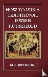 Greenberg, Blu - How to Run a Traditional Jewish Household