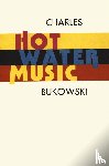 Bukowski, Charles - Hot Water Music