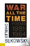 Bukowski, Charles - War All the Time