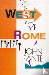 Fante, John - West of Rome