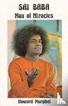 Murphet, Howard (Howard Murphet) - Sai Baba - Man of Miracles