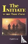 Scott, Cyril - The Initiate in the Dark Cycle