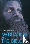 Kaplan, Aryeh - Kaplan, A: Meditation and the Bible