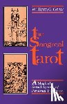 Gray, William G. - Sangreal Tarot: A Magical Ritual System of Personal Evolution