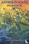 Daniels, Estelle - Astrologickal Magick