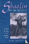 Fenton Phd, Peter - Shaolin Nei Jin Qi Gong