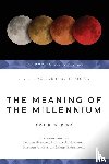 Clouse, Robert G., Ladd, George Eldon, Hoyt, Herman A., Boettner, Loraine - The Meaning of the Millennium – Four Views
