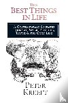 Kreeft, Peter - The Best Things in Life – A Contemporary Socrates Looks at Power, Pleasure, Truth the Good Life