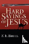 Bruce, F. F. - Hard Sayings of Jesus