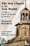 Block, Marguerite - The New Church in the New World