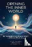 Odhner, Chelsea Rose, Falconer, Robert, Rose, Jonathan S. - Opening the Inner World