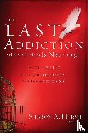 Hersh, Sharon A - The Last Addiction