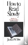 Sire, James W - How to Read Slowly