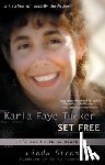 Strom, Linda - Karla Faye Tucker: Set Free
