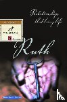 Barton, Ruth Haley - Ruth: Relationships that Bring Life