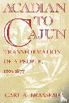 Brasseaux, Carl A. - Acadian to Cajun