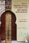  - Toward Respectful Understanding and Witness among Muslims