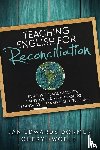Dormer, Jan Edwards, Woelk, Cheryl - Teaching English for Reconciliation