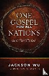 Wu, Jackson - One Gospel for All Nations