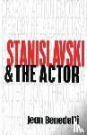Benedetti, Jean - Stanislavski and the Actor