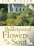 Wilson, Jim - Bulletproof Flowers for the South